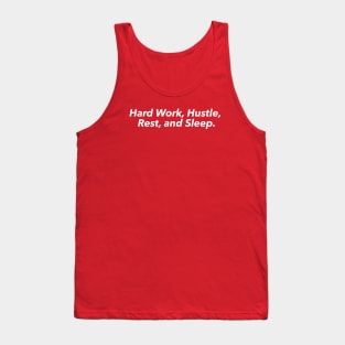 Hard Work, Hustle, Rest, and Sleep Tank Top